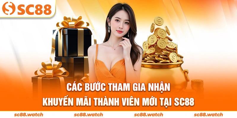 Các bước tham gia nhận khuyến mãi thành viên mới tại SC88