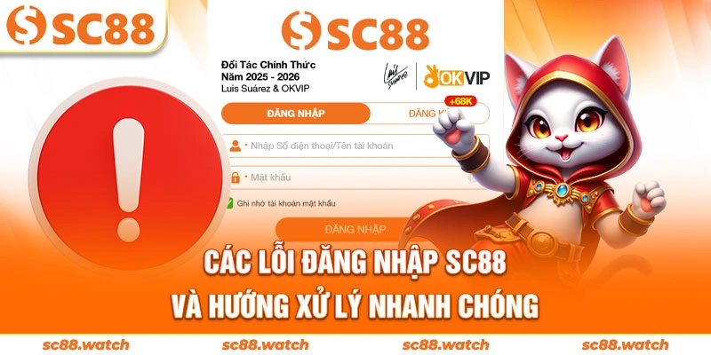 Các lỗi đăng nhập SC88 và hướng xử lý nhanh chóng
